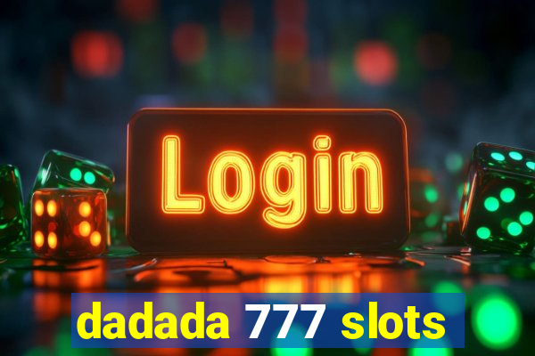 dadada 777 slots